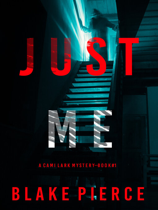 Title details for Just Me by Blake Pierce - Available